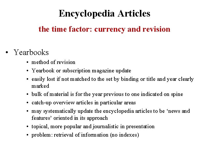 Encyclopedia Articles the time factor: currency and revision • Yearbooks • method of revision