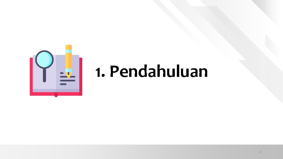 1. Pendahuluan 2 