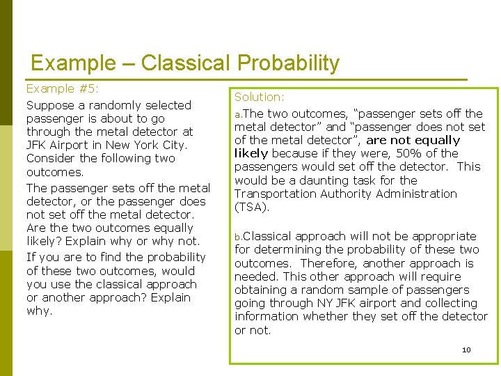 Example – Classical Probability Example #5: Suppose a randomly selected passenger is about to