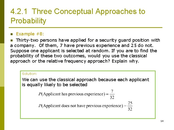 4. 2. 1 Three Conceptual Approaches to Probability Example #8: n Thirty-two persons have