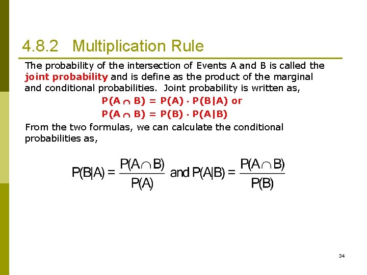 4. 8. 2 Multiplication Rule The probability of the intersection of Events A and