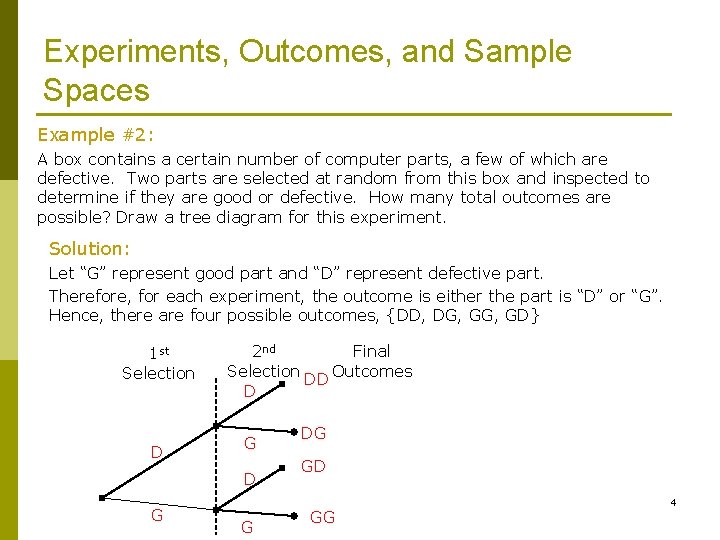 Experiments, Outcomes, and Sample Spaces Example #2: A box contains a certain number of