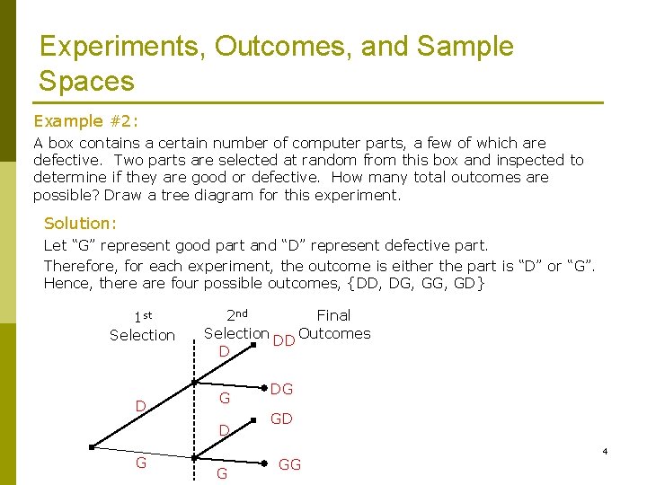 Experiments, Outcomes, and Sample Spaces Example #2: A box contains a certain number of Experiments, Outcomes, and Sample Spaces Example #2: A box contains a certain number of