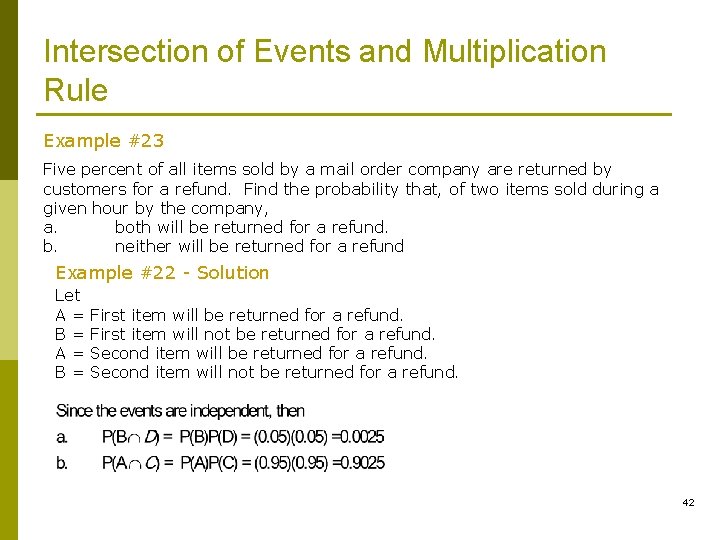 Intersection of Events and Multiplication Rule Example #23 Five percent of all items sold Intersection of Events and Multiplication Rule Example #23 Five percent of all items sold