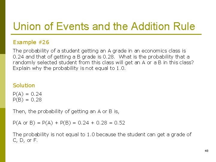 Union of Events and the Addition Rule Example #26 The probability of a student