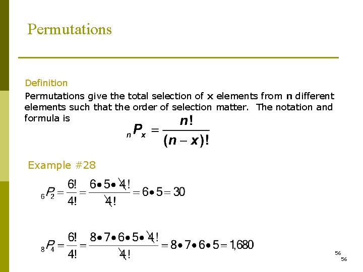Permutations Definition Permutations give the total selection of x elements from n different elements