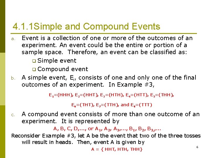 4. 1. 1 Simple and Compound Events a. b. Event is a collection of