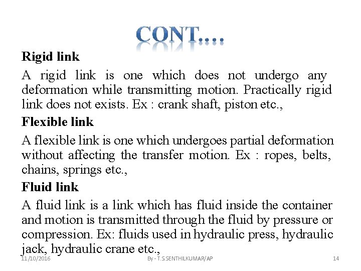Rigid link A rigid link is one which does not undergo any deformation while