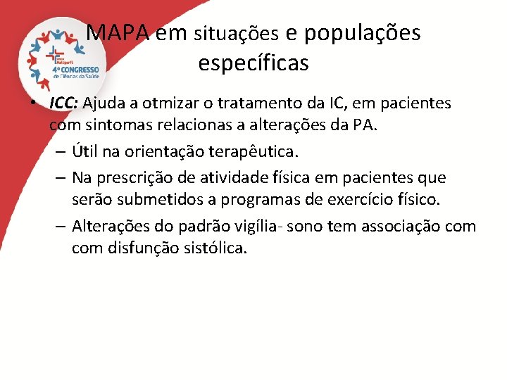 MAPA em situações e populações específicas • ICC: Ajuda a otmizar o tratamento da