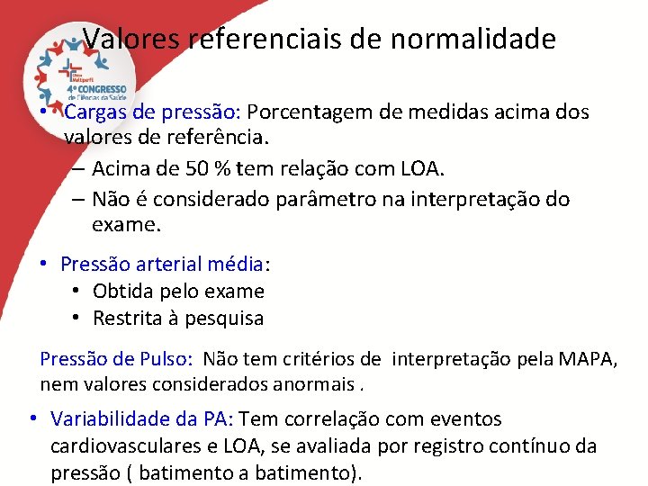 Valores referenciais de normalidade • Cargas de pressão: Porcentagem de medidas acima dos valores