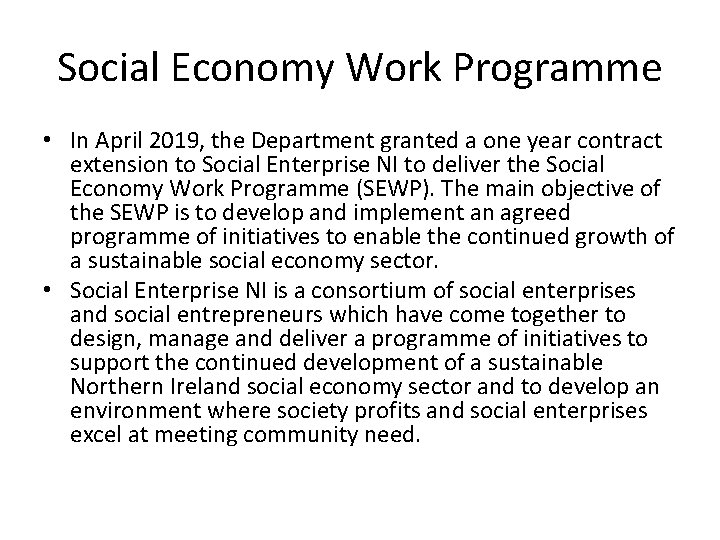 Social Economy Work Programme • In April 2019, the Department granted a one year