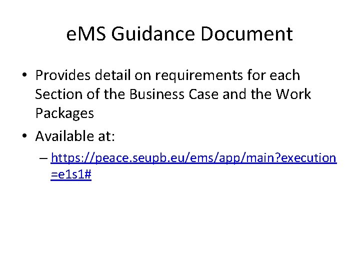 e. MS Guidance Document • Provides detail on requirements for each Section of the