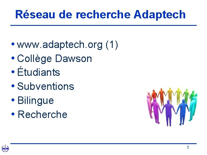 Réseau de recherche Adaptech • www. adaptech. org (1) • Collège Dawson • Étudiants