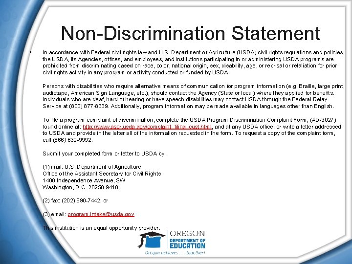 Non-Discrimination Statement • In accordance with Federal civil rights law and U. S. Department