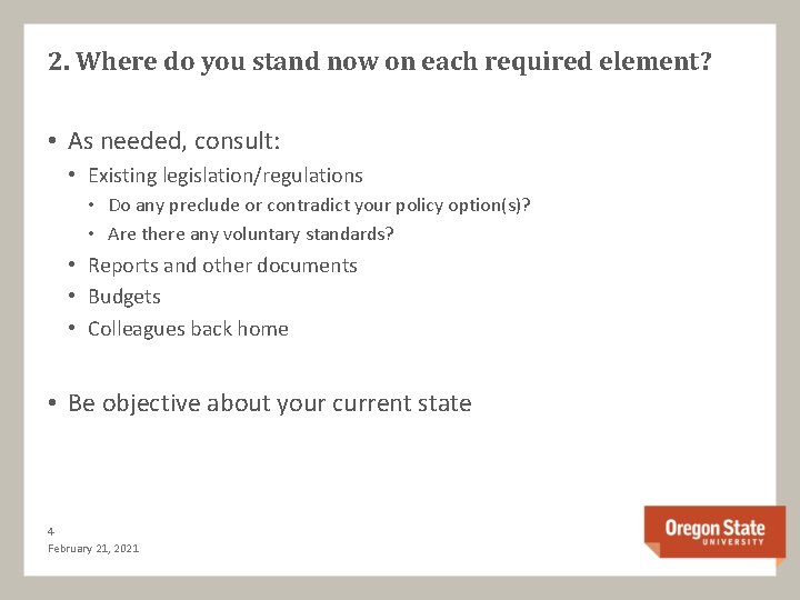 2. Where do you stand now on each required element? • As needed, consult: