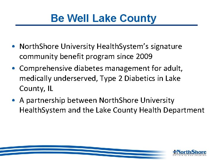 Be Well Lake County • North. Shore University Health. System’s signature community benefit program