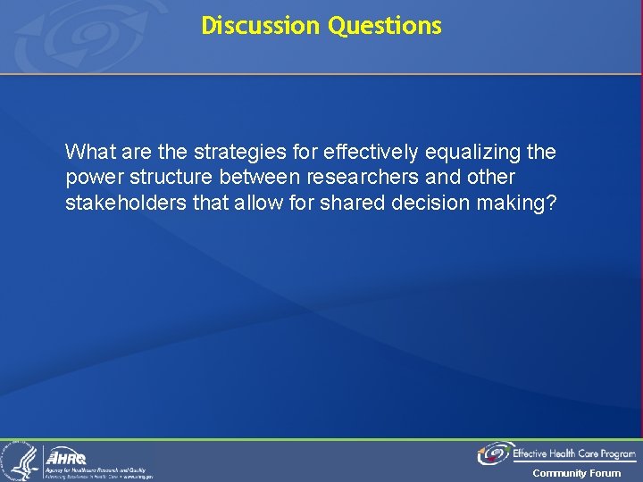 Discussion Questions What are the strategies for effectively equalizing the power structure between researchers