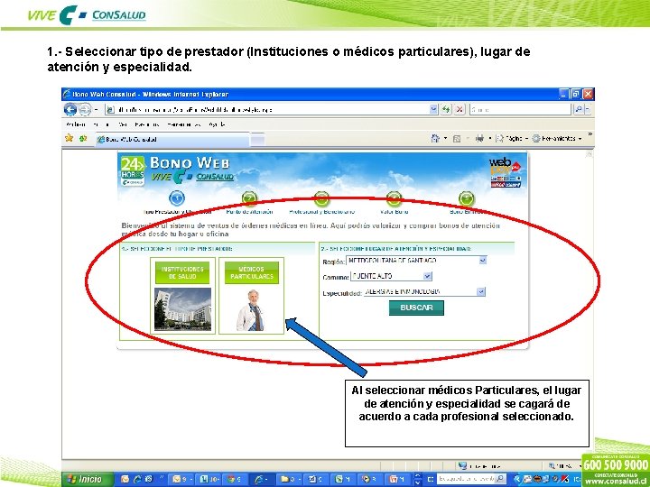 1. - Seleccionar tipo de prestador (Instituciones o médicos particulares), lugar de atención y