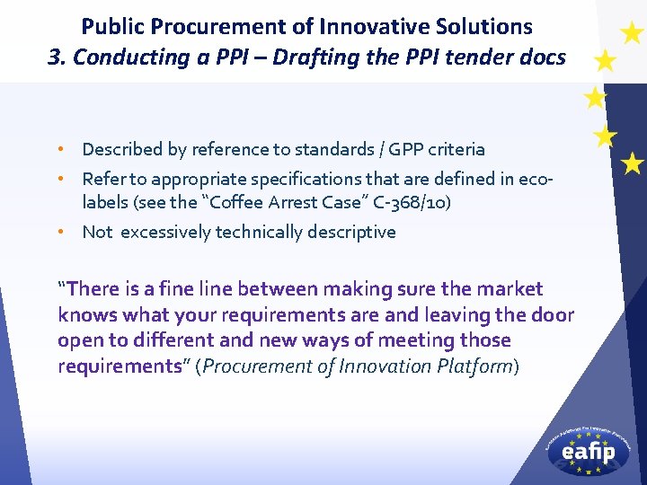 Public Procurement of Innovative Solutions 3. Conducting a PPI – Drafting the PPI tender