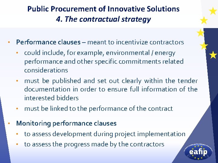 Public Procurement of Innovative Solutions 4. The contractual strategy • Performance clauses – meant