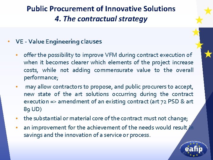 Public Procurement of Innovative Solutions 4. The contractual strategy • VE - Value Engineering