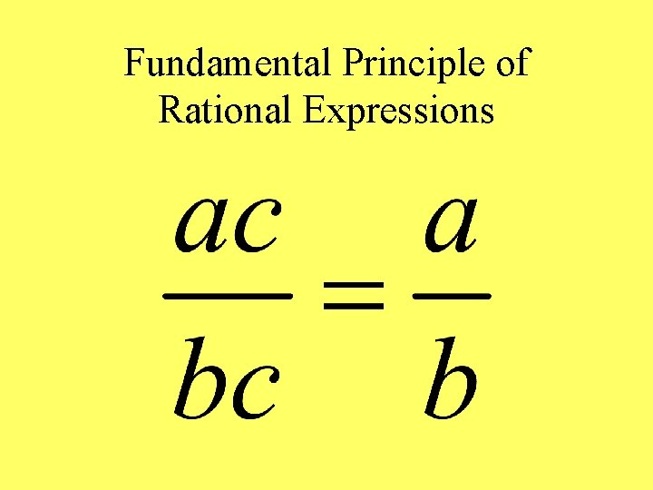Fundamental Principle of Rational Expressions 