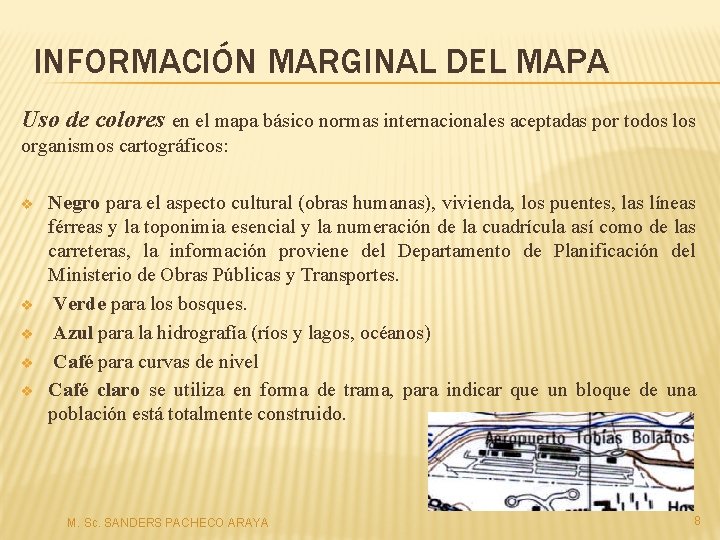 INFORMACIÓN MARGINAL DEL MAPA Uso de colores en el mapa básico normas internacionales aceptadas