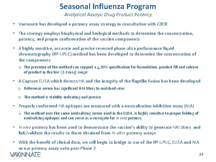 Seasonal Influenza Program Analytical Assays: Drug Product Potency • Vax. Innate has developed a