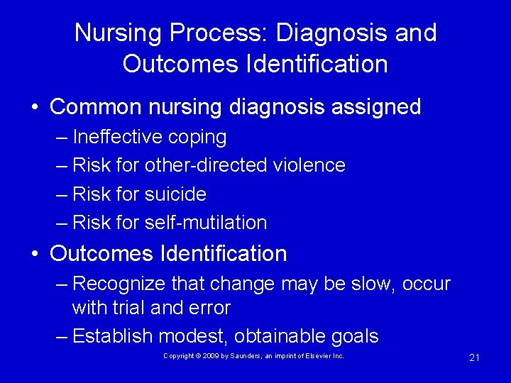 Nursing Process: Diagnosis and Outcomes Identification • Common nursing diagnosis assigned – Ineffective coping