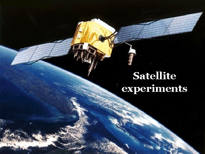 Satellite experiments 