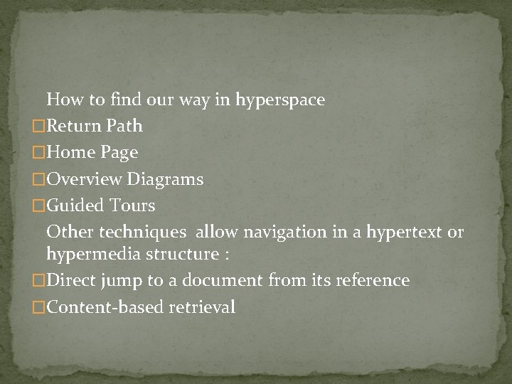 How to find our way in hyperspace �Return Path �Home Page �Overview Diagrams �Guided