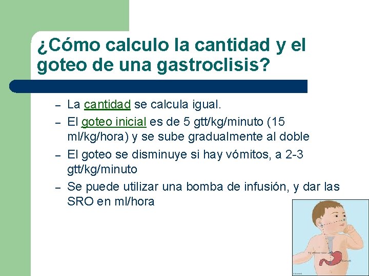 ¿Cómo calculo la cantidad y el goteo de una gastroclisis? – – La cantidad