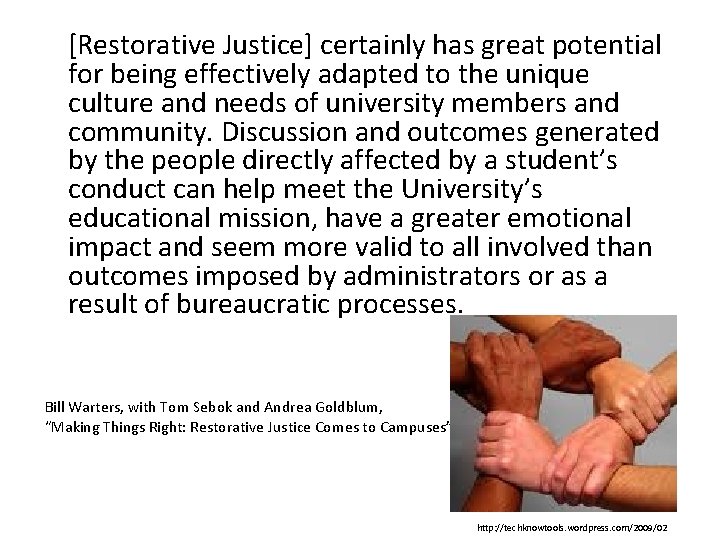  [Restorative Justice] certainly has great potential for being effectively adapted to the unique