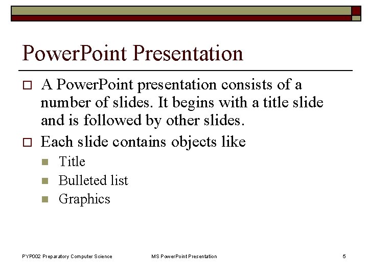 Power. Point Presentation o o A Power. Point presentation consists of a number of