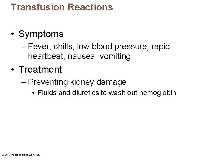 Transfusion Reactions • Symptoms – Fever, chills, low blood pressure, rapid heartbeat, nausea, vomiting