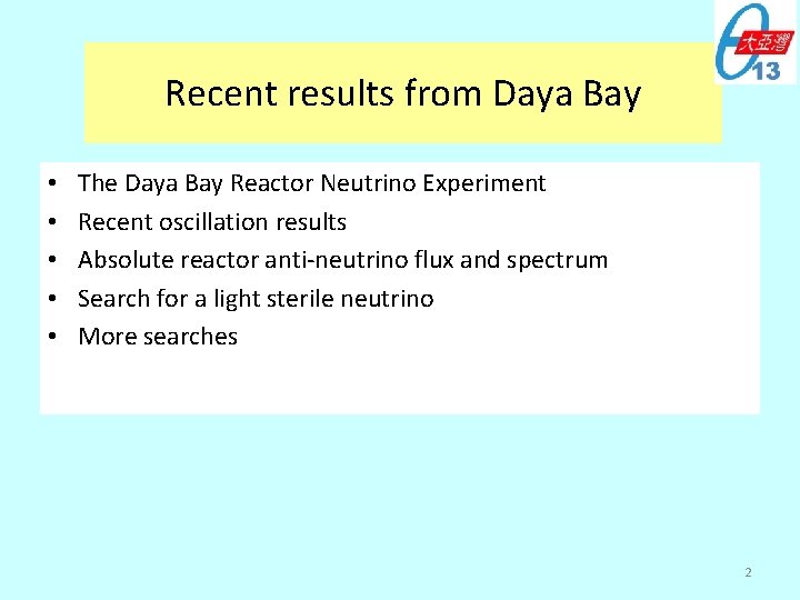 Recent results from Daya Bay • • • The Daya Bay Reactor Neutrino Experiment
