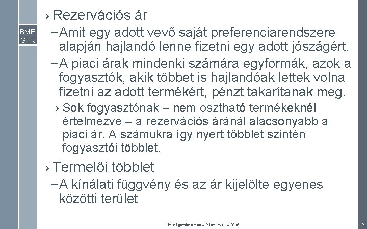 › Rezervációs ár BME GTK – Amit egy adott vevő saját preferenciarendszere alapján hajlandó