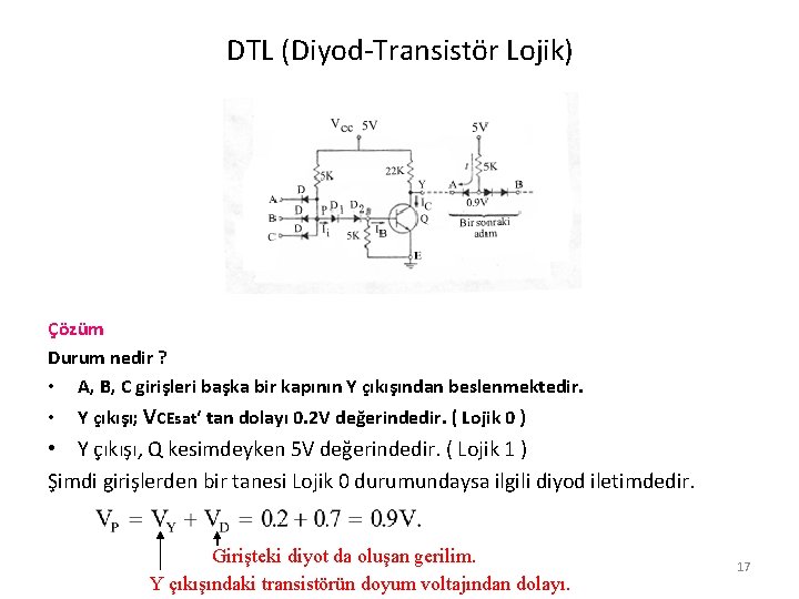 DTL (Diyod-Transistör Lojik) Çözüm Durum nedir ? • A, B, C girişleri başka bir