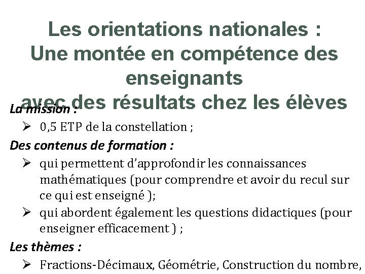 Les orientations nationales : Une montée en compétence des enseignants résultats chez les élèves