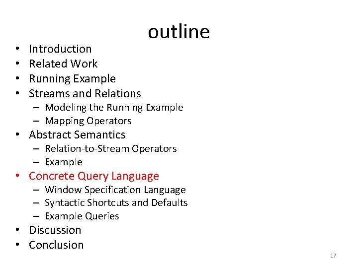  • • Introduction Related Work Running Example Streams and Relations outline – Modeling