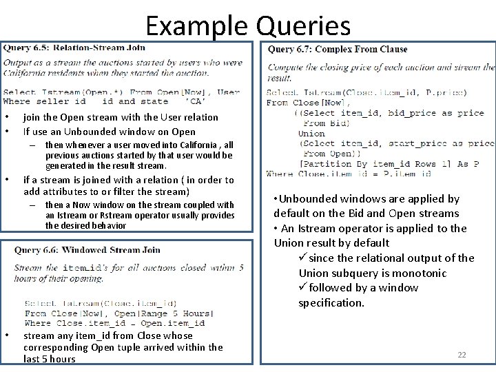 Example Queries • • join the Open stream with the User relation If use
