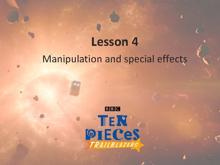 Lesson 4 Manipulation and special effects 