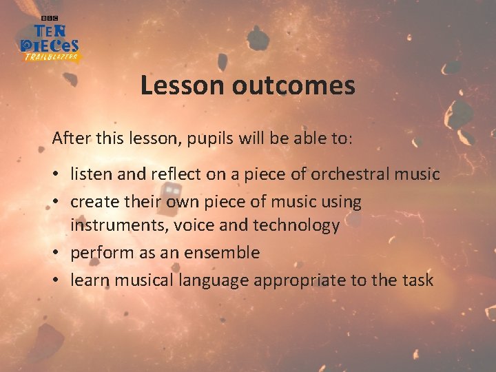 Lesson outcomes After this lesson, pupils will be able to: • listen and reflect