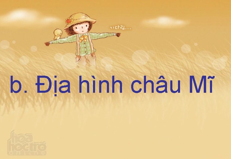 b. Địa hình châu Mĩ 