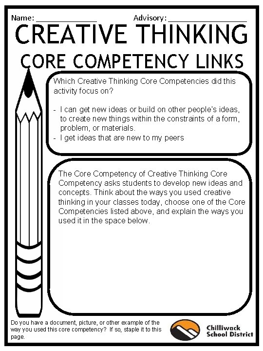 Name: _______ Advisory: _________ CREATIVE THINKING CORE COMPETENCY LINKS Which Creative Thinking Core Competencies