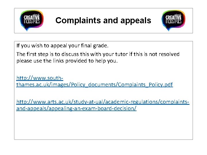 Complaints and appeals If you wish to appeal your final grade. The first step