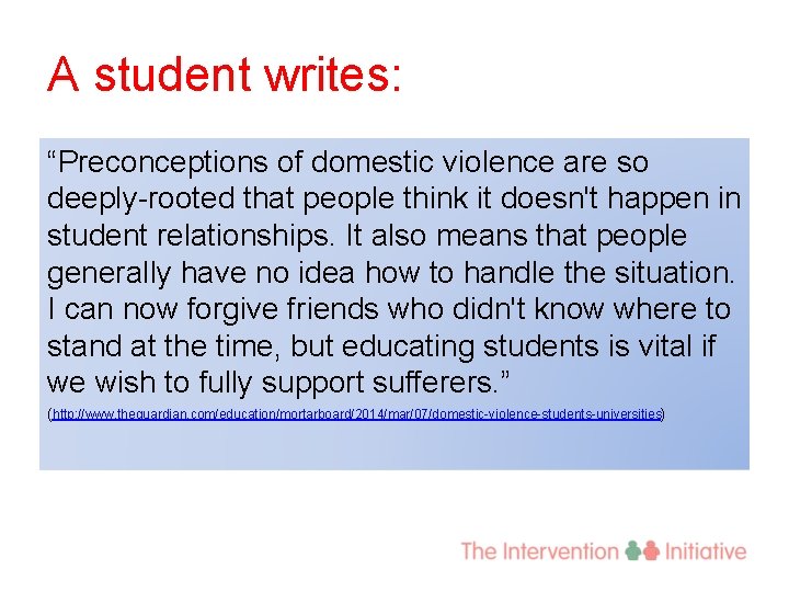 A student writes: “Preconceptions of domestic violence are so deeply-rooted that people think it