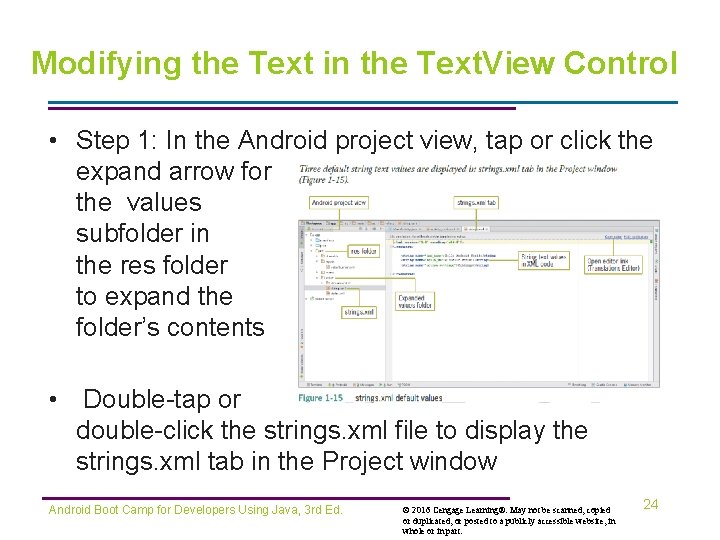 Modifying the Text in the Text. View Control • Step 1: In the Android