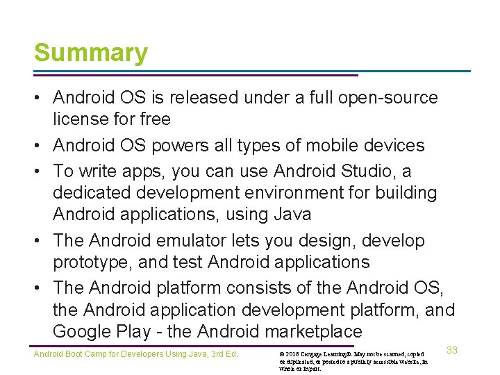 Summary • Android OS is released under a full open-source license for free •