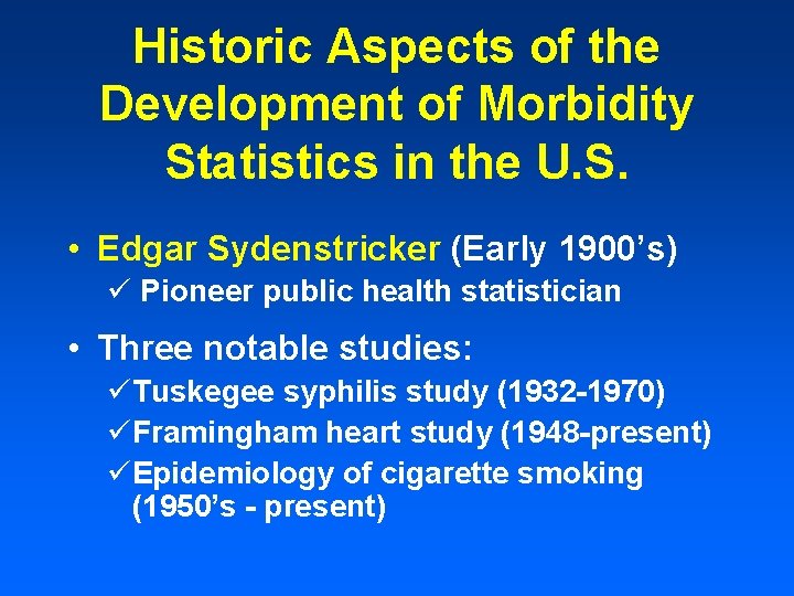 Historic Aspects of the Development of Morbidity Statistics in the U. S. • Edgar